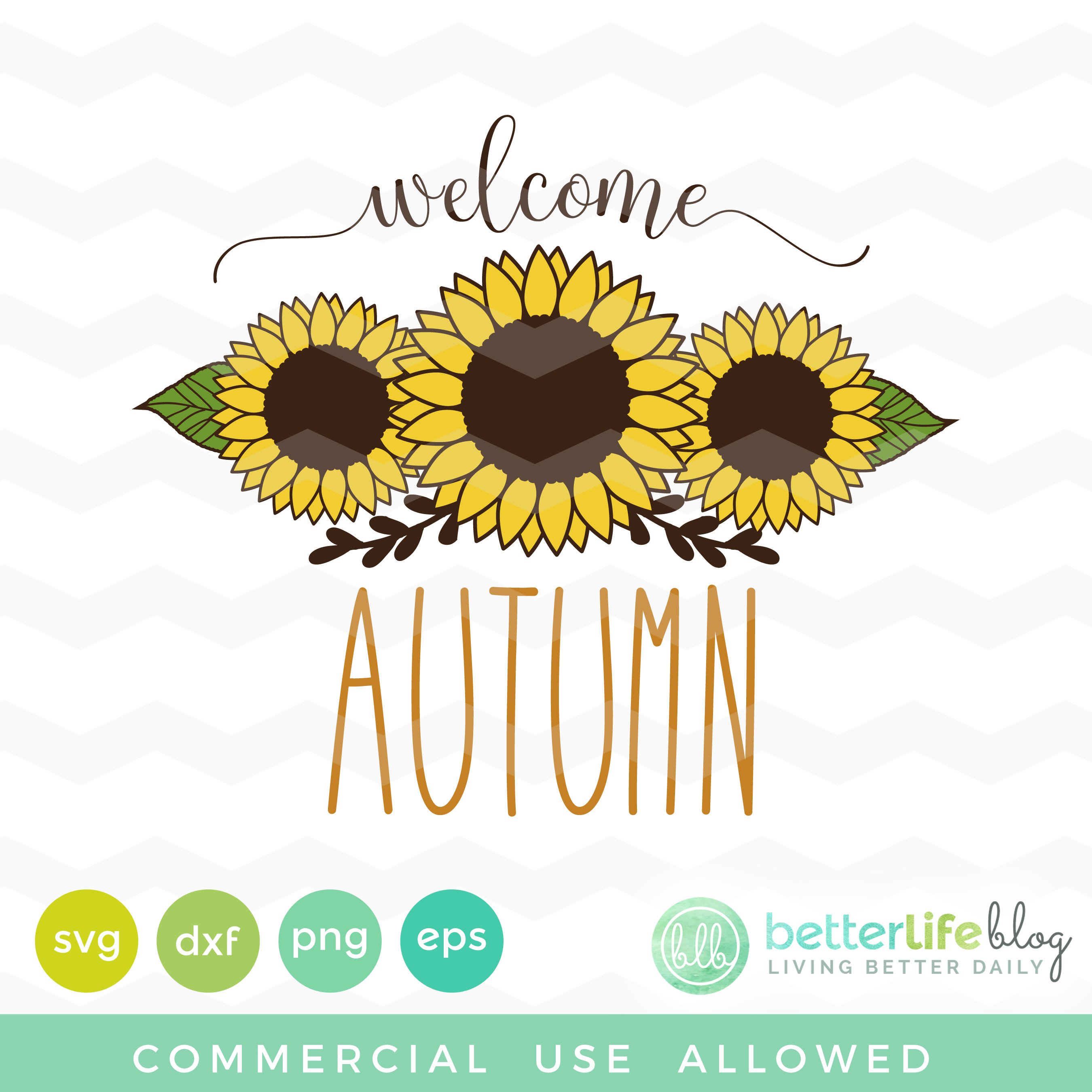 Sunflowers Welcome Autumn SVG - Better Life Blog