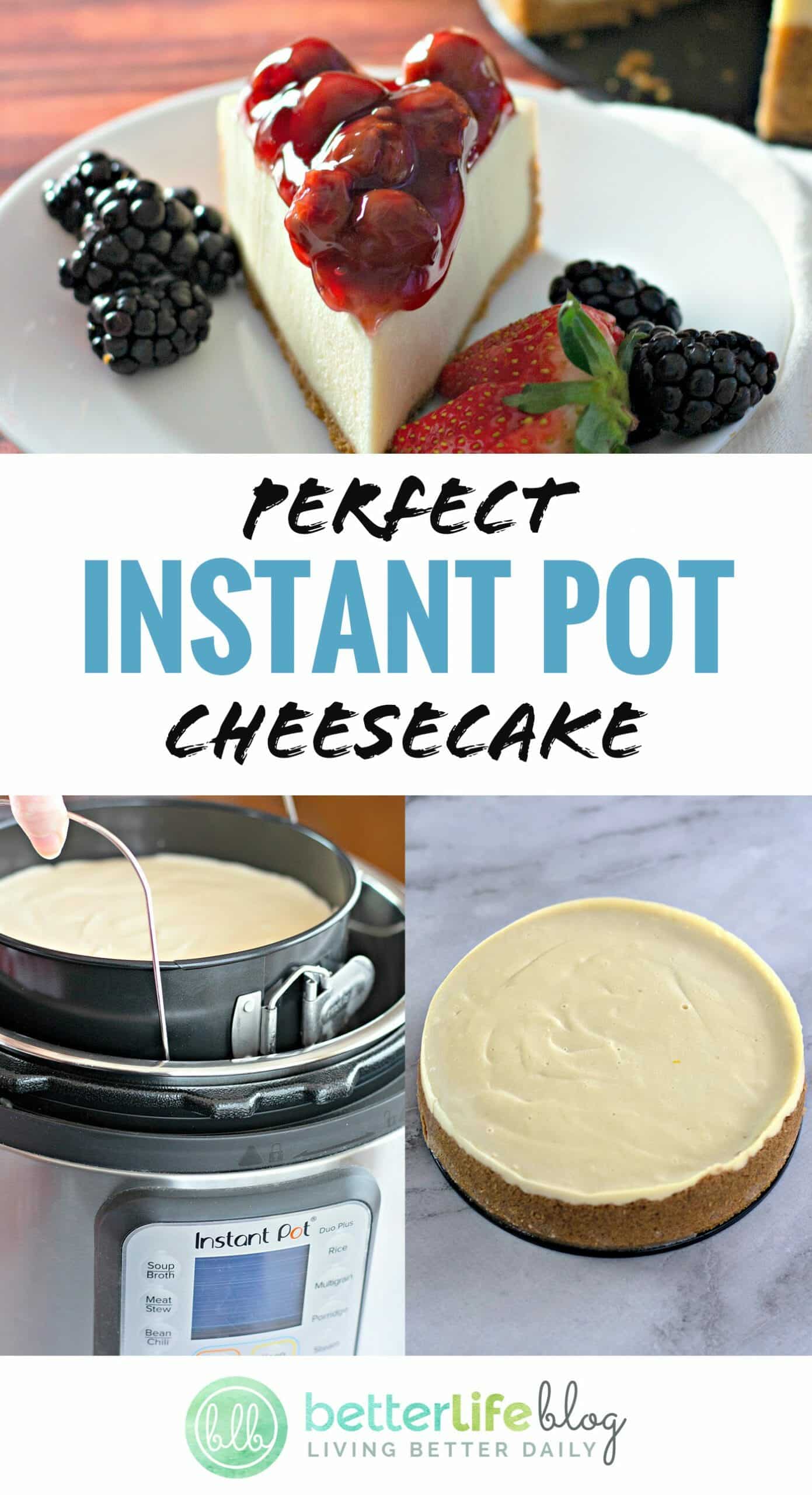 Perfect Instant Pot Cheesecake Recipe – Better Life Blog
