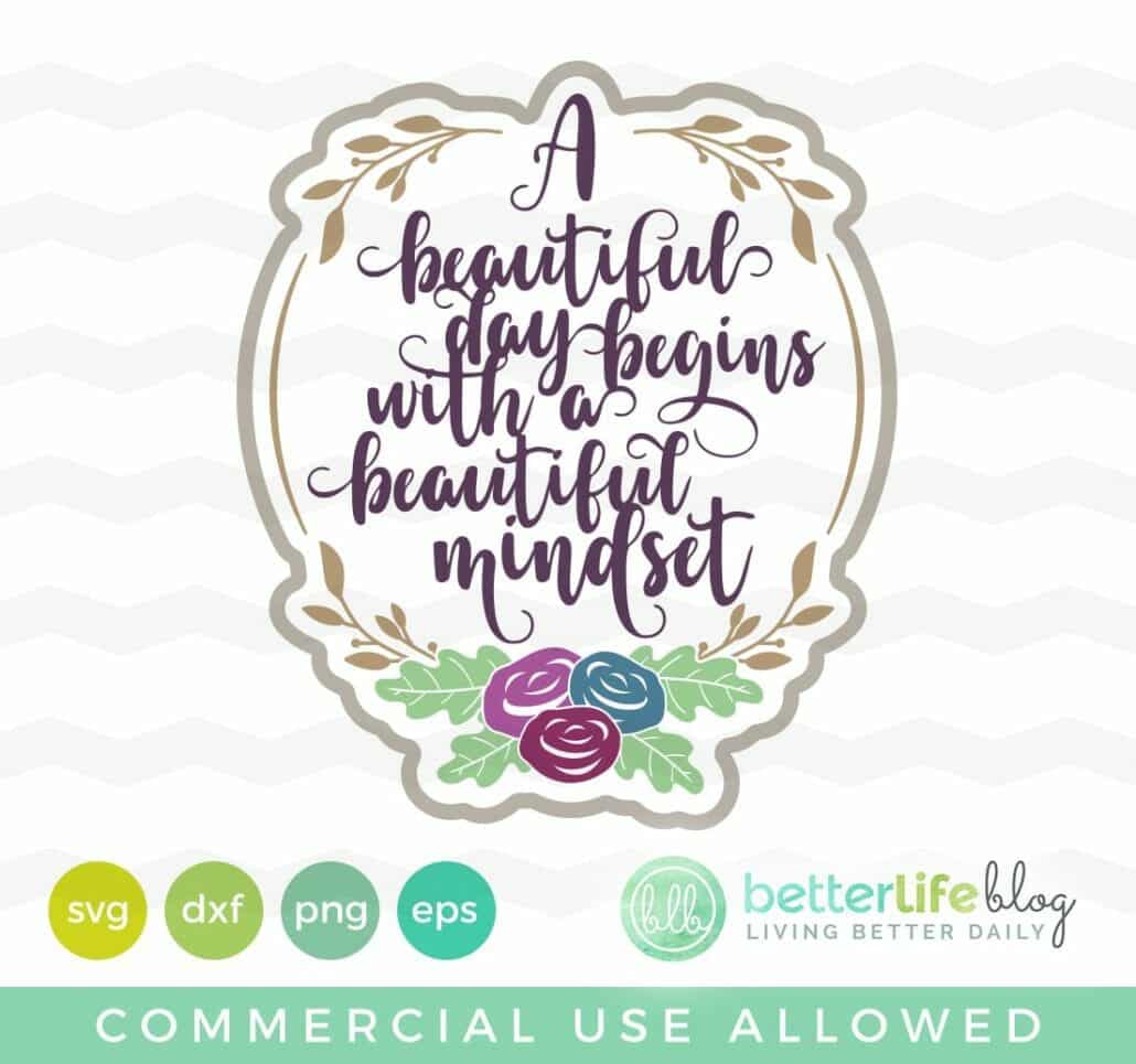 A Beautiful Day Begins with a Beautiful Mindset SVG Cut File