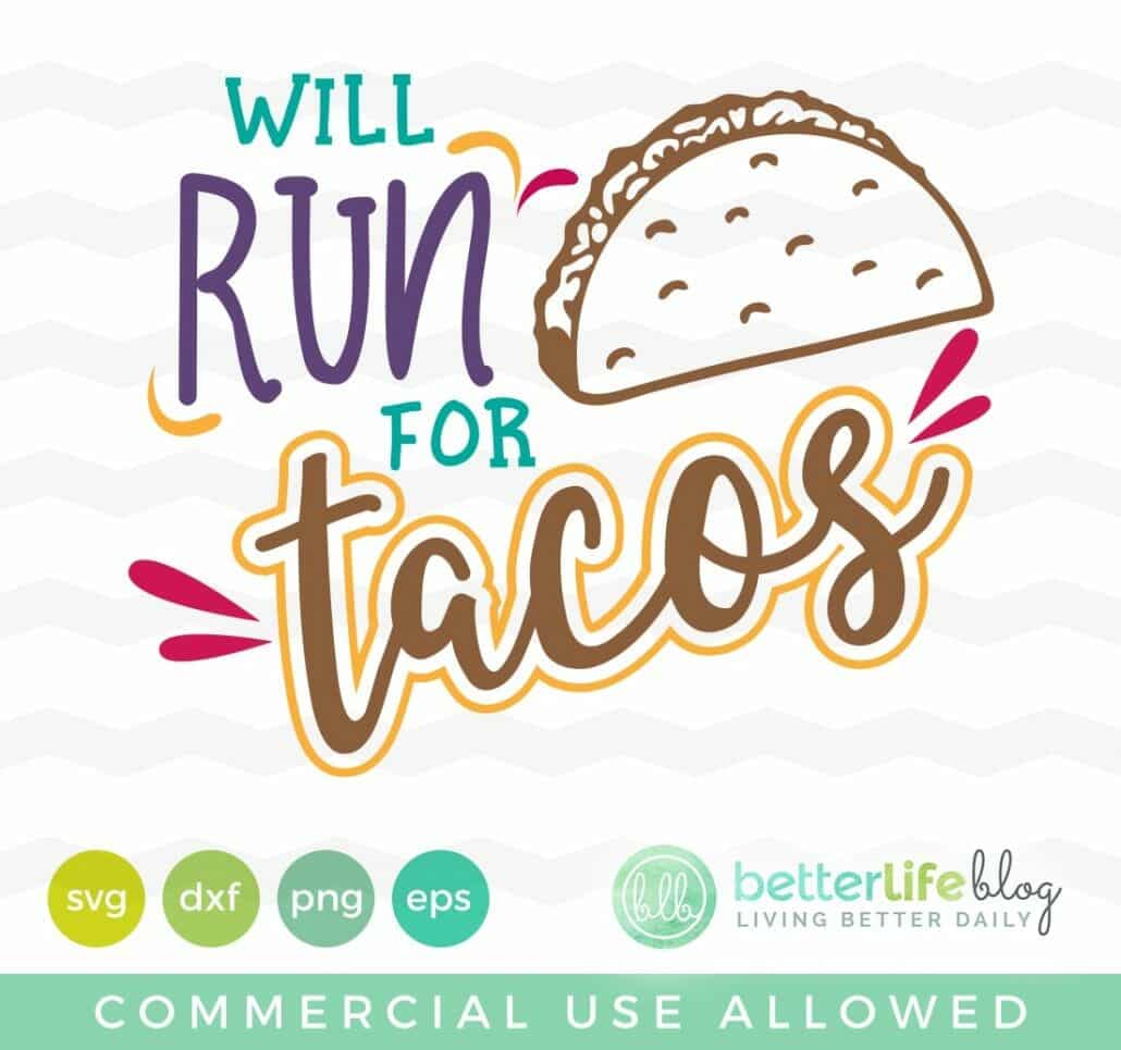 Will Run For Tacos SVG Cut File