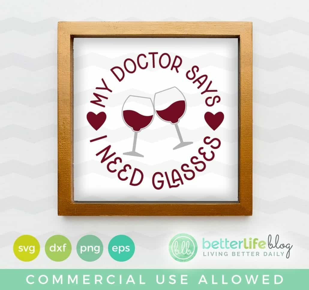 My Doctor Says I Need Glasses SVG Cut File