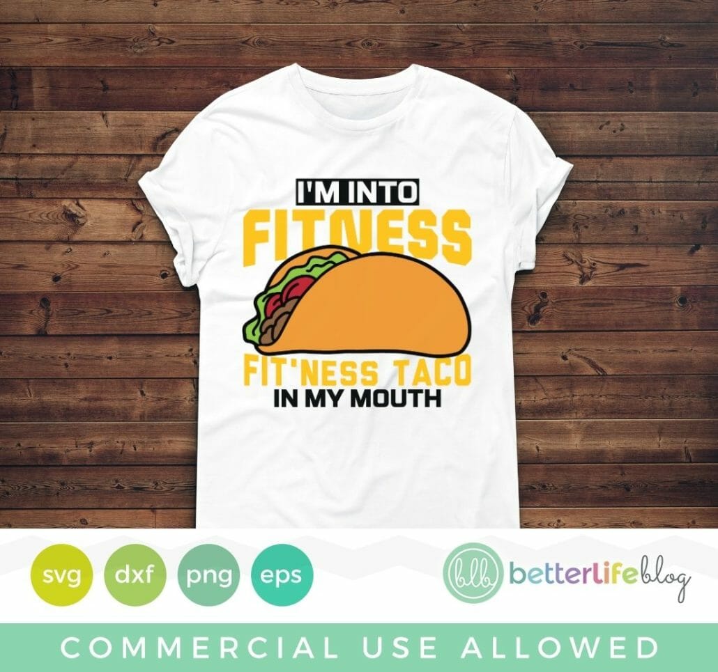 Fitness Taco in My Mouth SVG Cut File