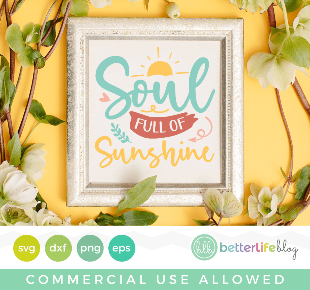 Soul full of Sunshine SVG Cut File