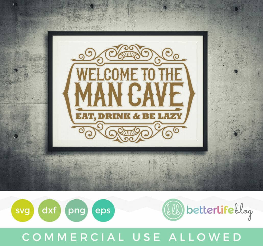 Welcome to the Man Cave SVG Cut File