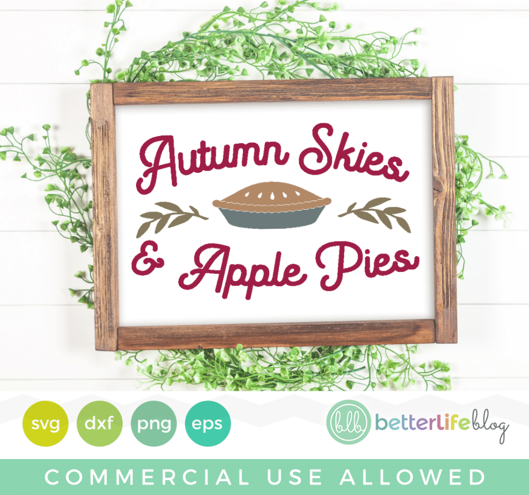 Autumn Skies & Apple Pies Fall SVG Cut File
