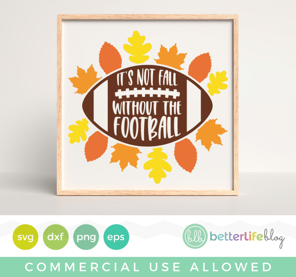 It’s not Fall without the Football Autumn SVG Cut File