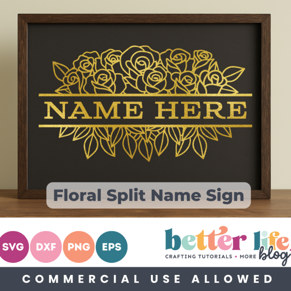 Floral Split Name Sign SVG Cut File