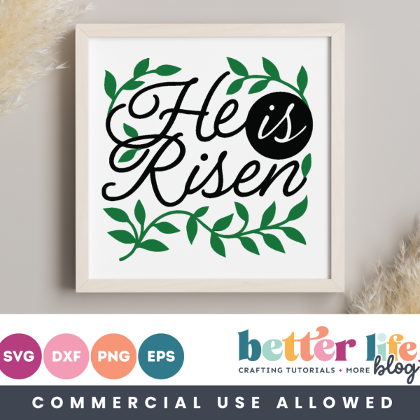 He is Risen SVG Cut File